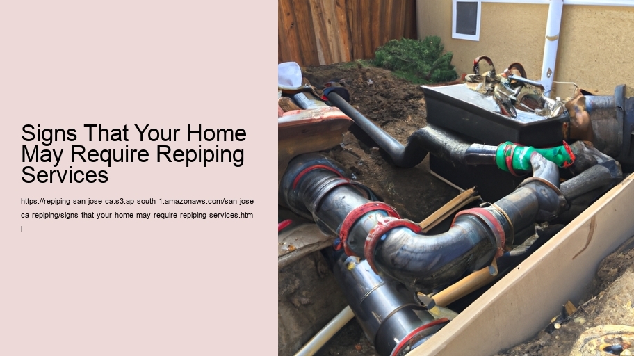 Signs That Your Home May Require Repiping Services